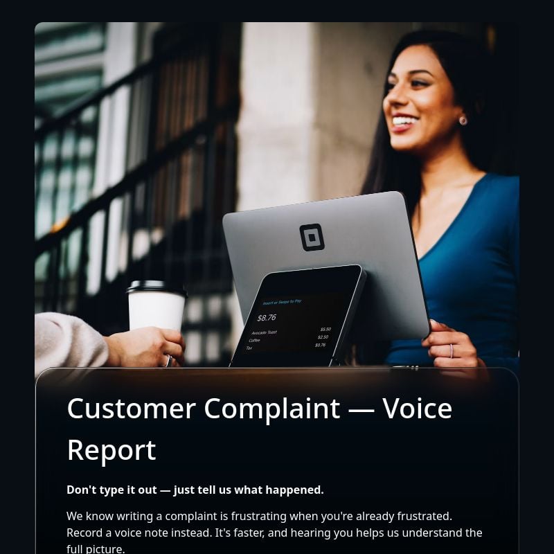 Customer Complaint — Voice Report