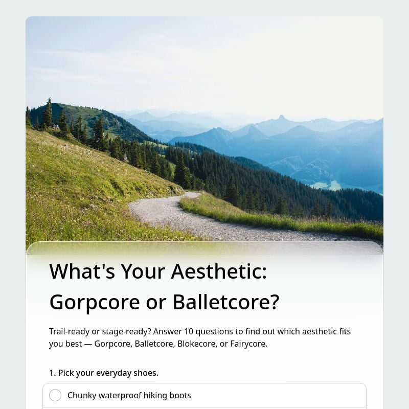 What's Your Aesthetic: Gorpcore or Balletcore? template preview - FormHug